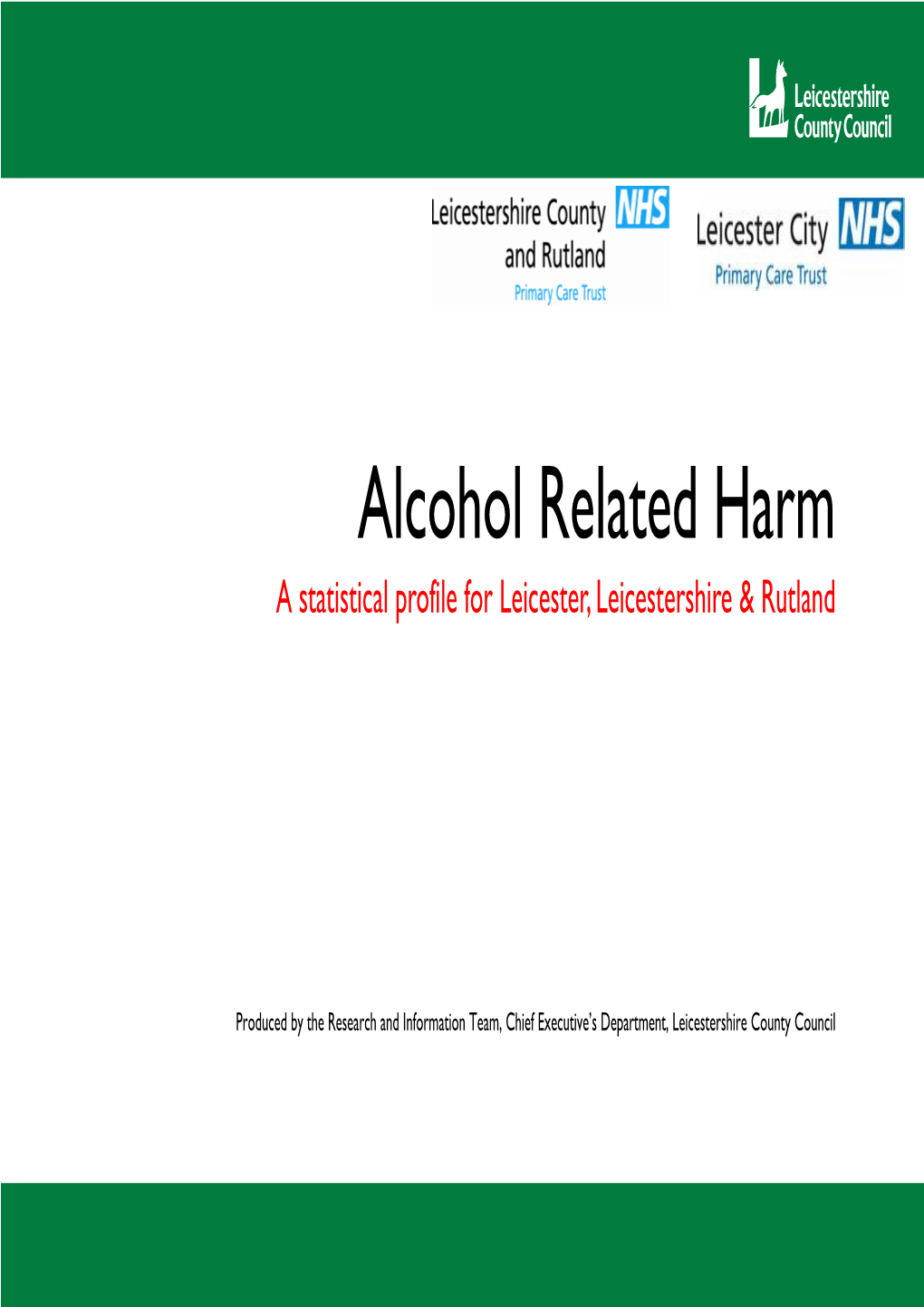 Alcohol Related Harm in Leicester, Leicestershire & Rutland A