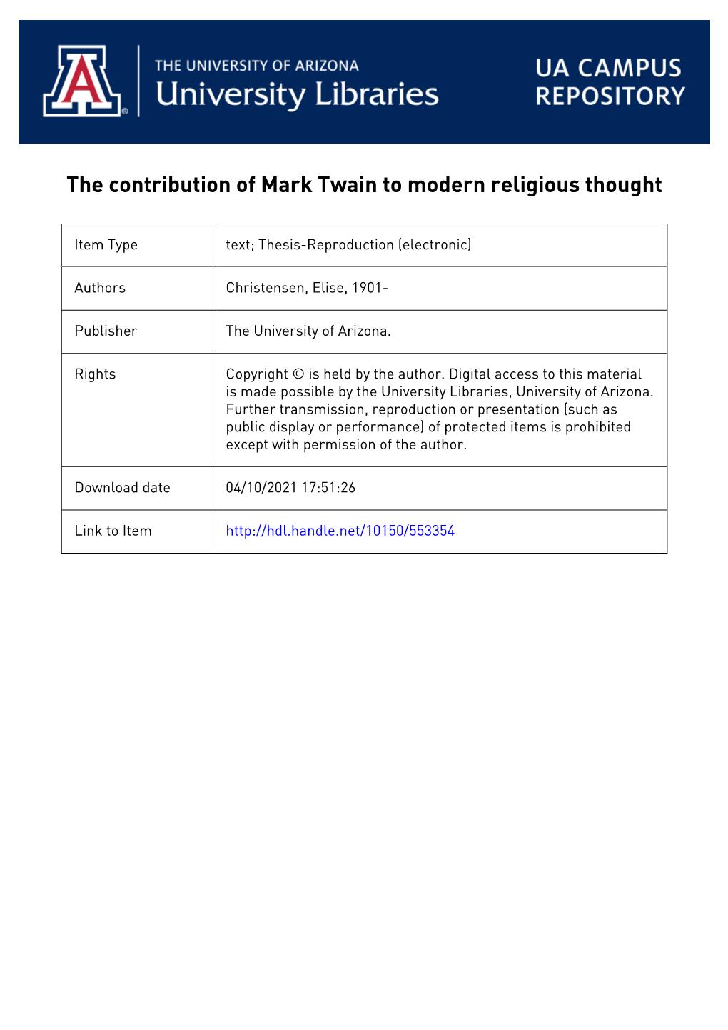 THE C01TTRIBUTI0TT of MARK TWAIN to MODERN RELIGIOUS THOUGHT . -By Eltse Christensen Submitted to the Faoulty Of