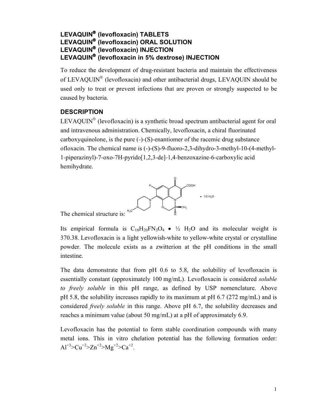 LEVAQUIN (Levofloxacin) Tablets Are Supplied As 250, 500, and 750 Mg Capsule-Shaped, Coated Tablets