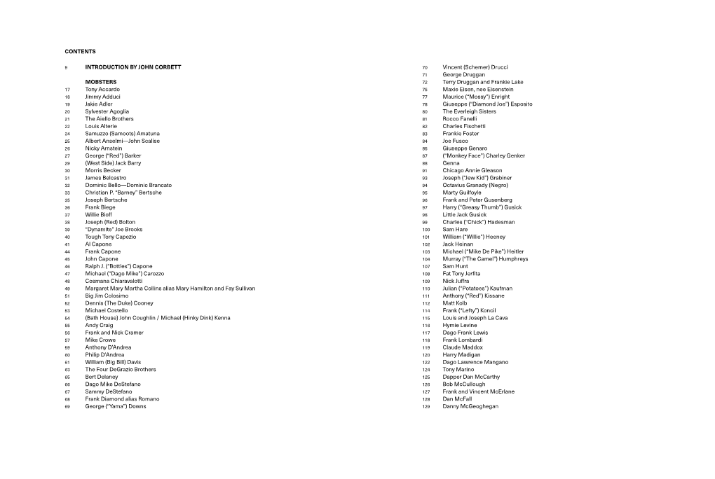CONTENTS INTRODUCTION by JOHN CORBETT MOBSTERS Tony Accardo Jimmy Adduci Jakie Adler Sylvester Agoglia the Aiello Brothers Louis