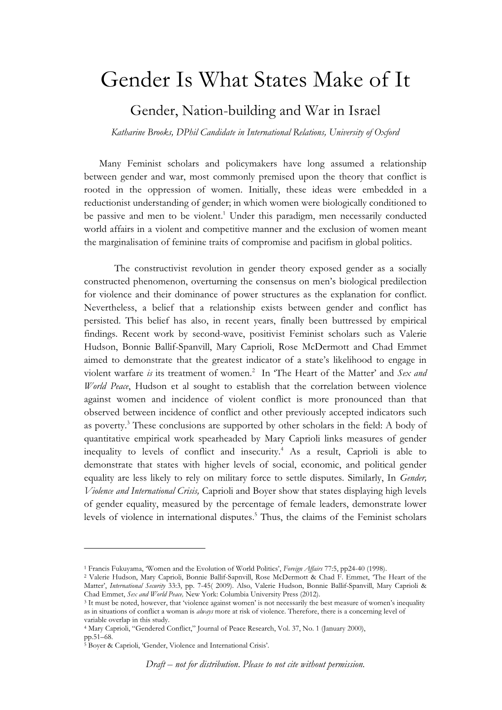 Gender Is What States Make of It Gender, Nation-Building and War in Israel Katharine Brooks, Dphil Candidate in International Relations, University of Oxford