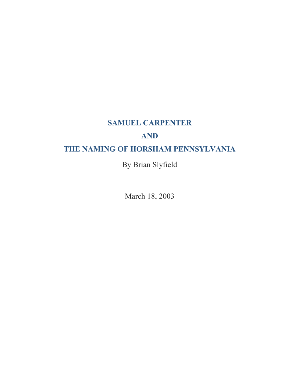 SAMUEL CARPENTER and the NAMING of HORSHAM PENNSYLVANIA by Brian Slyfield