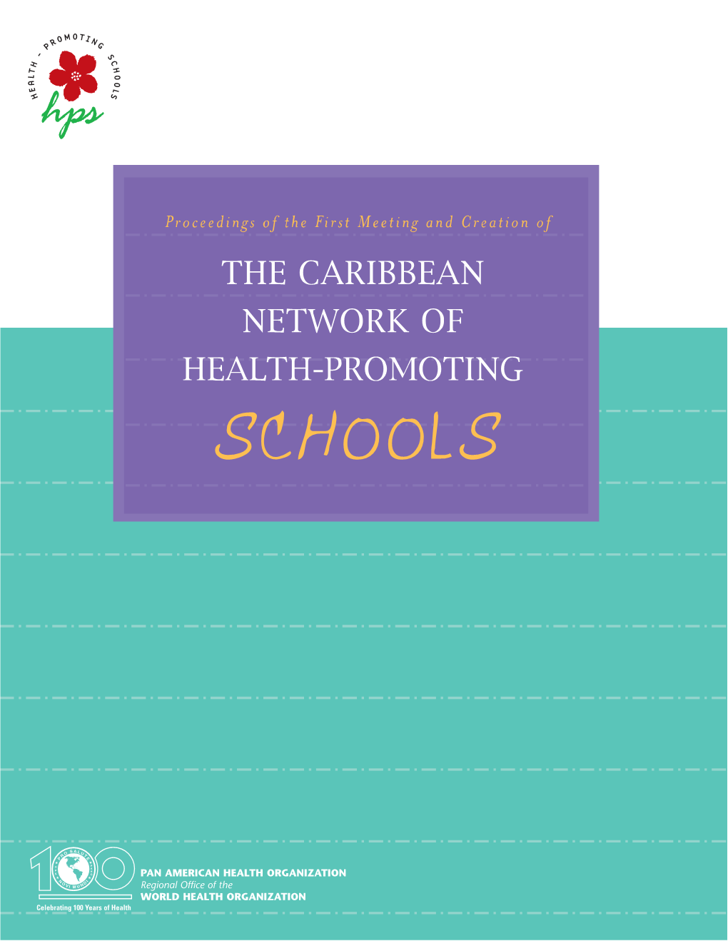 PAN AMERICAN HEALTH ORGANIZATION Regional Office of the WORLD HEALTH ORGANIZATION Celebrating 100 Years of Health Health Promotion Series No