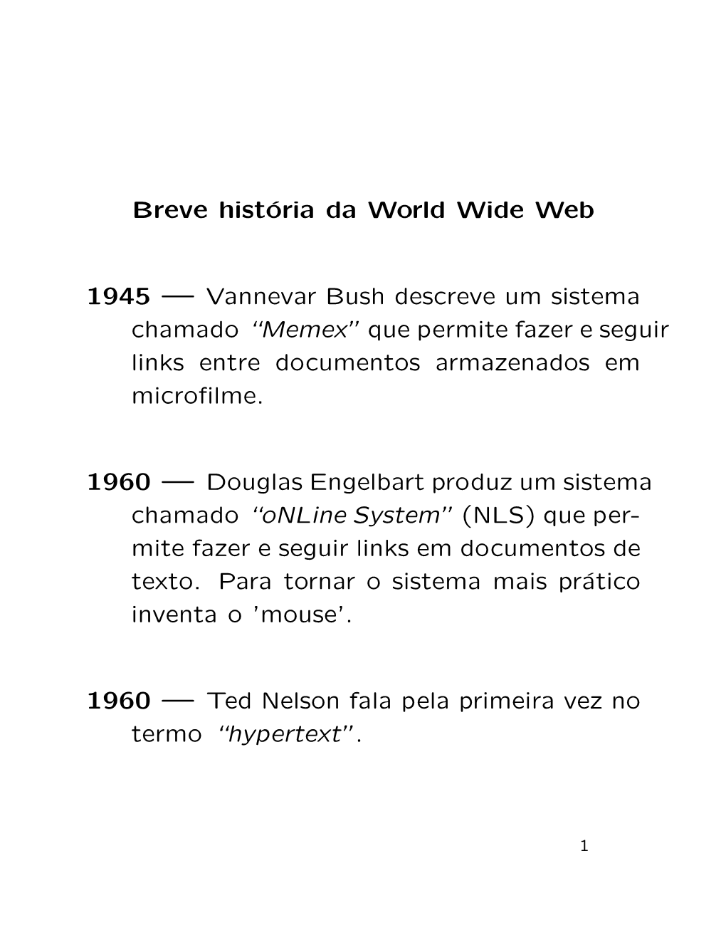 Breve História Da World Wide Web 1945 — Vannevar Bush Descreve