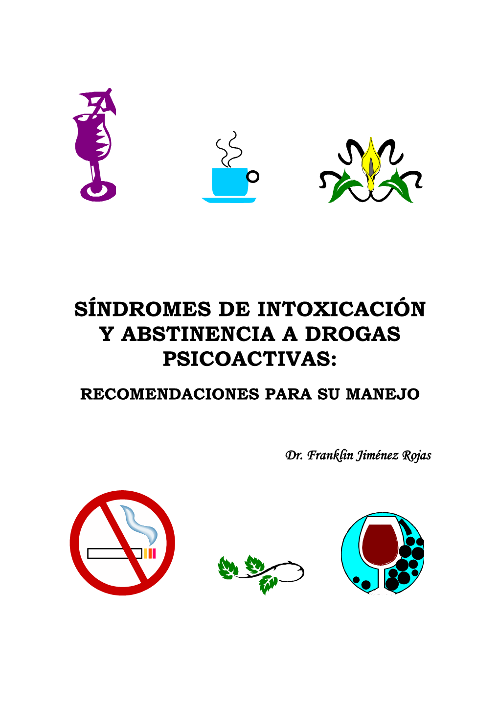 Síndromes De Intoxicación Y Abstinencia a Drogas Psicoactivas