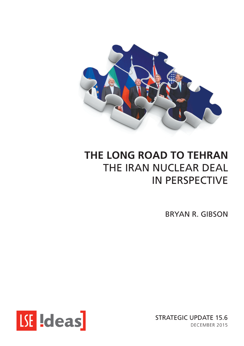 The Long Road to Tehran the Iran Nuclear Deal in Perspective