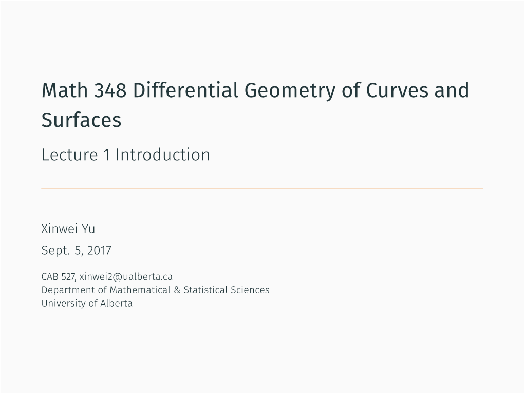 Math 348 Differential Geometry of Curves and Surfaces Lecture 1 Introduction