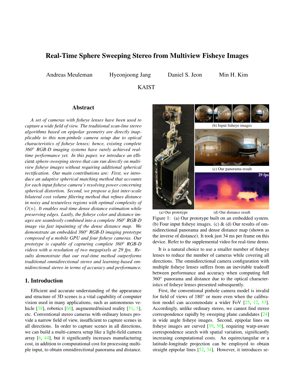 Real-Time Sphere Sweeping Stereo from Multiview Fisheye Images