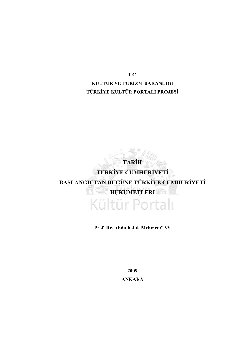 Tarih Türkiye Cumhuriyeti Başlangiçtan Bugüne Türkiye Cumhuriyeti Hükümetleri