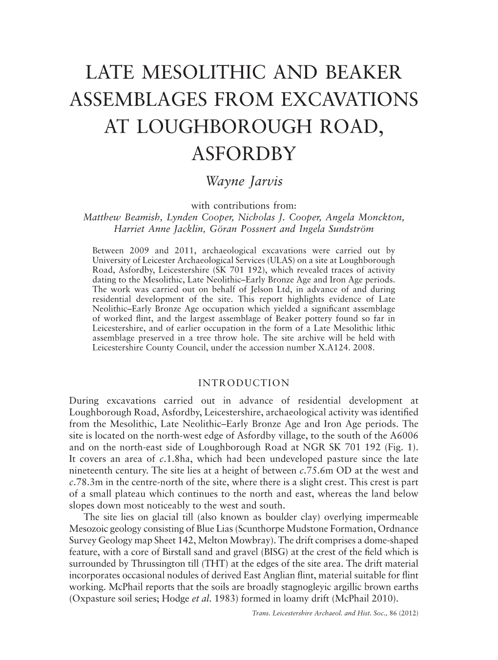 LATE MESOLITHIC and BEAKER ASSEMBLAGES from EXCAVATIONS at LOUGHBOROUGH ROAD, ASFORDBY Wayne Jarvis