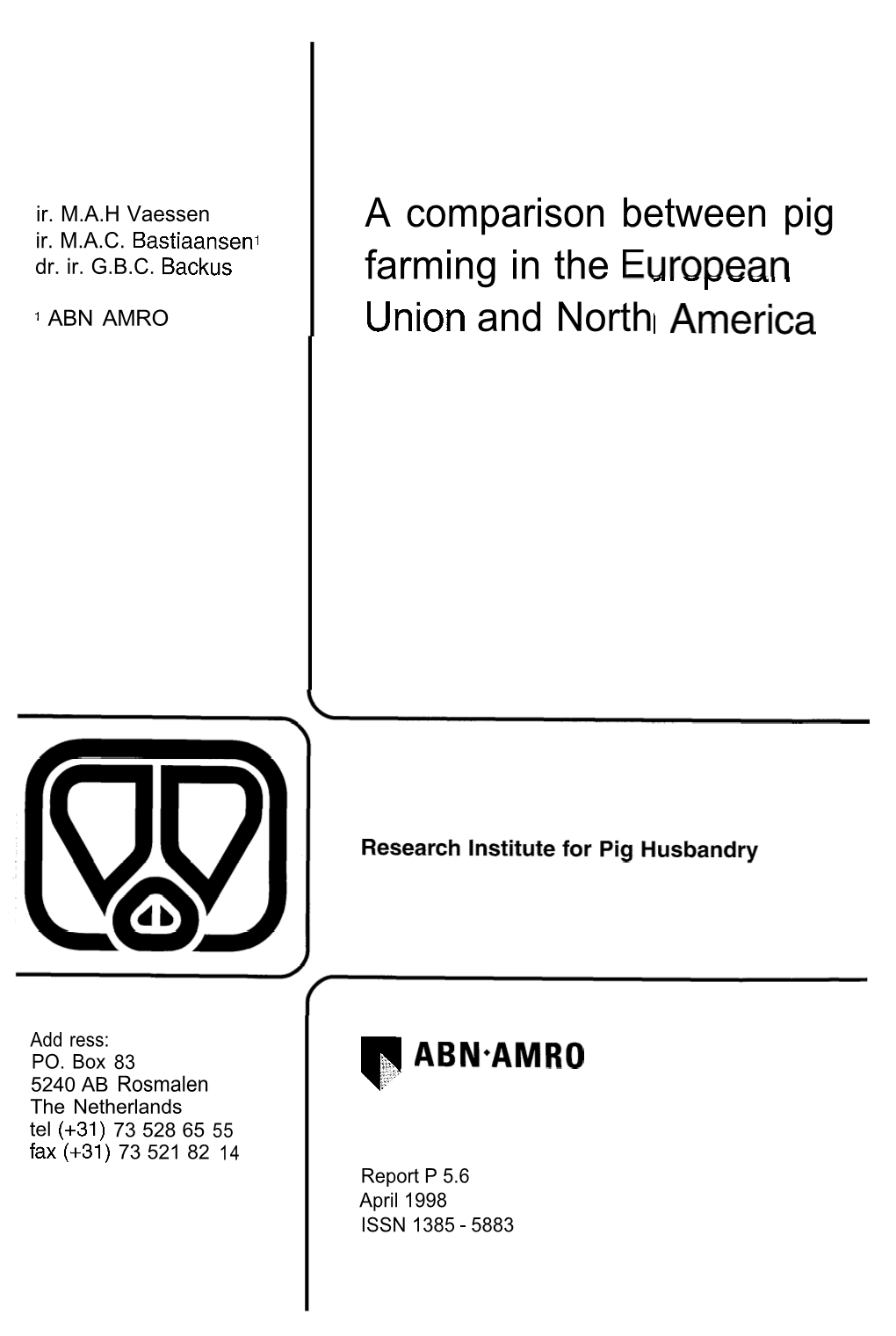 A Comparison Between Pig Farming in the Eurnn-N Union and North I