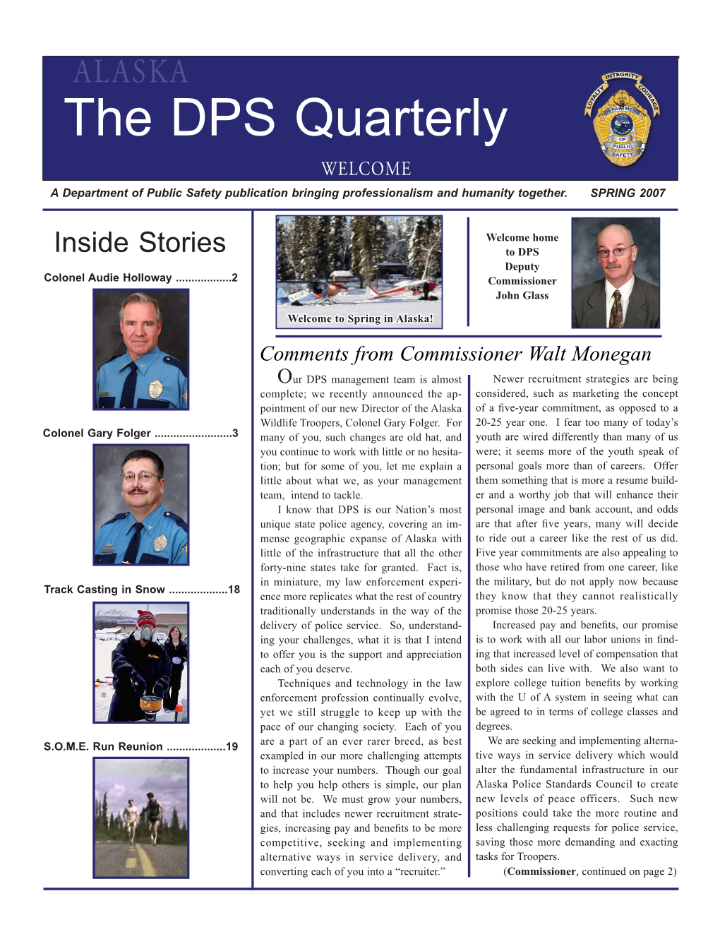 THE DPS QUARTERLY Alaska the DPS Quarterly Welcome a Department of Public Safety Publication Bringing Professionalism and Humanity Together