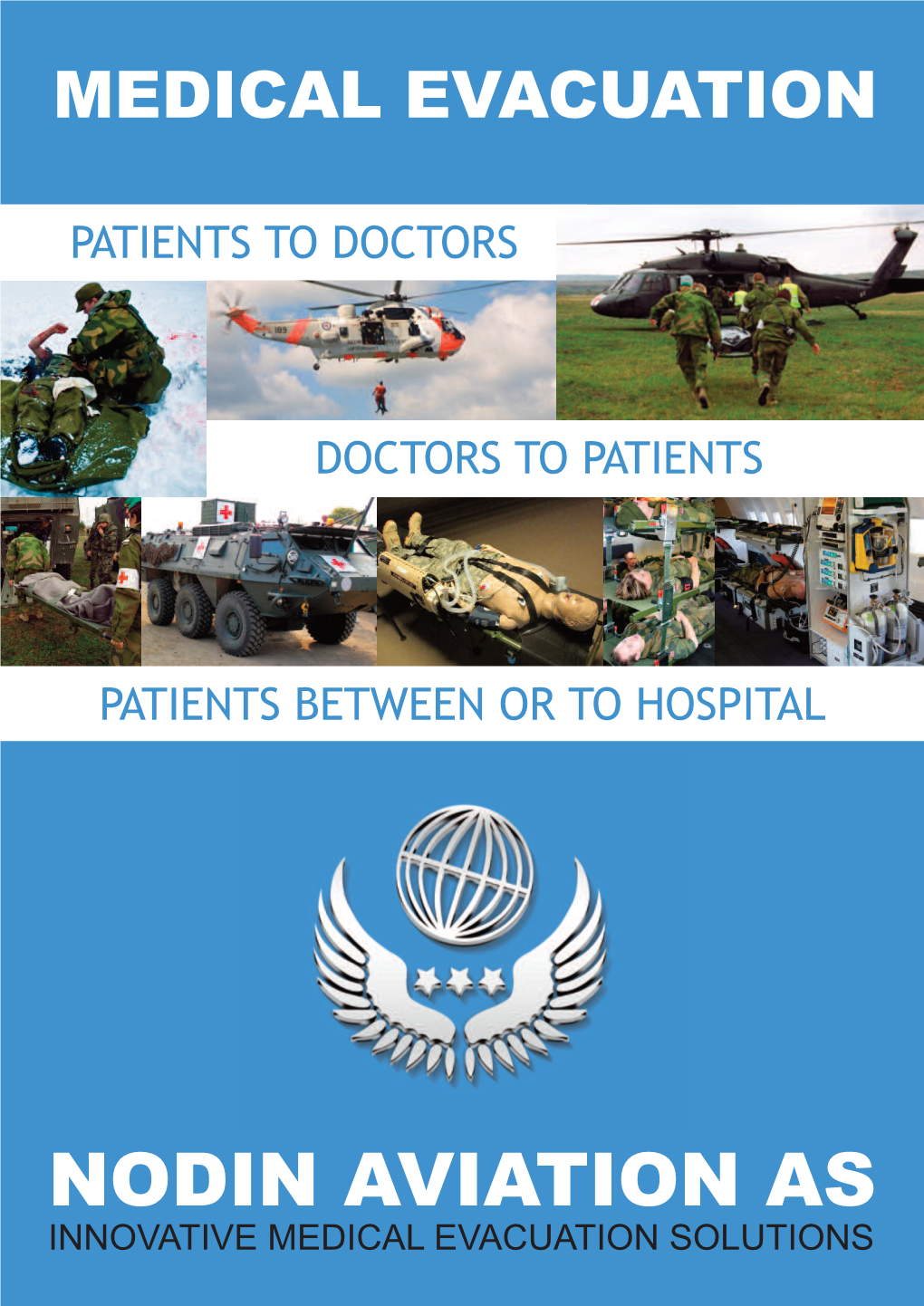 Nodin Aviation As Innovative Medical Evacuation Solutions Searching for the Solution