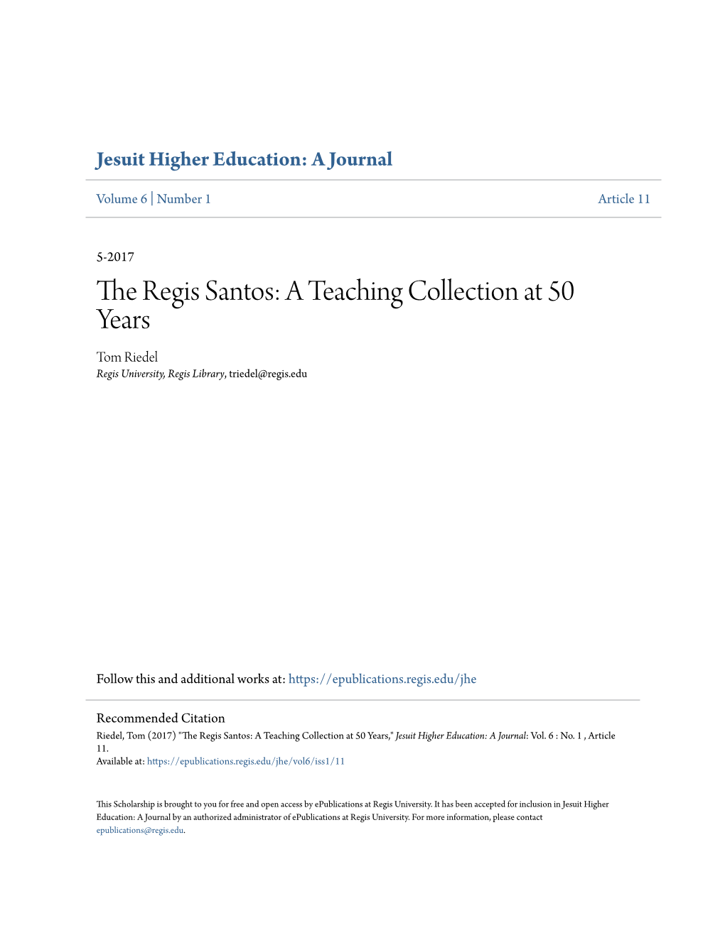 The Regis Santos: a Teaching Collection at 50 Years Tom Riedel Regis University, Regis Library, Triedel@Regis.Edu