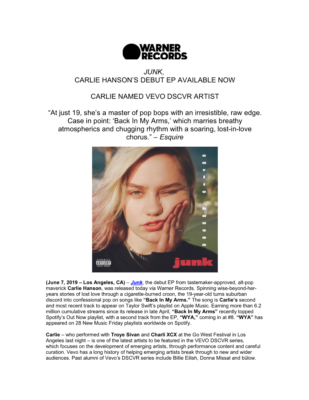 JUNK, CARLIE HANSON's DEBUT EP AVAILABLE NOW CARLIE NAMED VEVO DSCVR ARTIST “At Just 19, She's a Master of Pop Bops with A