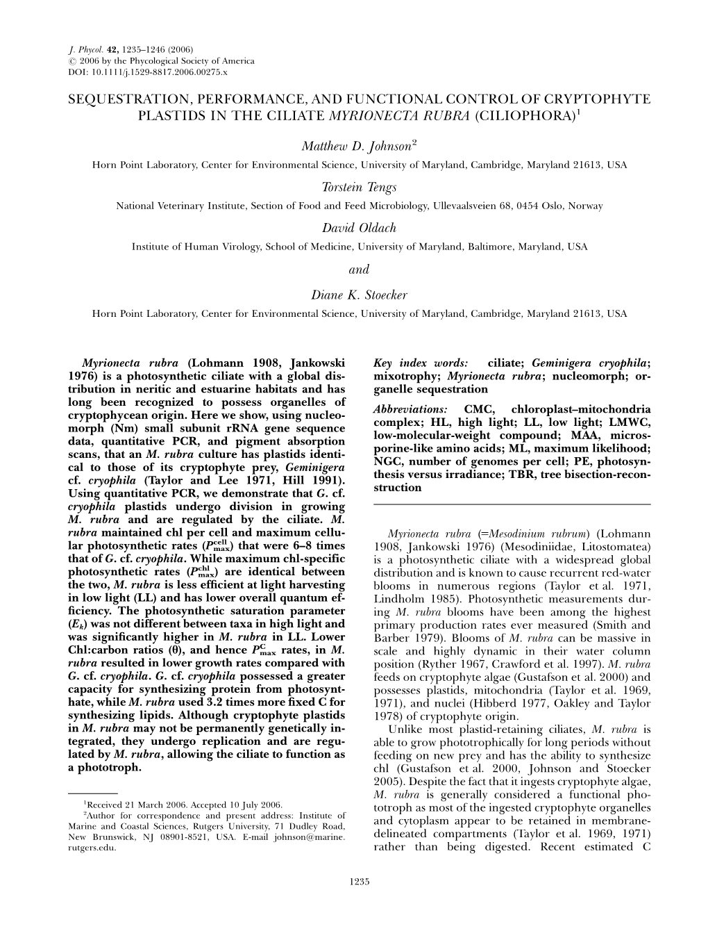 Sequestration, Performance, and Functional Control of Cryptophyte Plastids in the Ciliate Myrionecta Rubra (Ciliophora)1