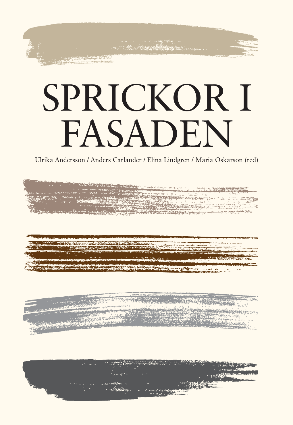 Sprickor I Fasaden (PDF) SOM-Antologi 72 Redaktörer: Ulrika
