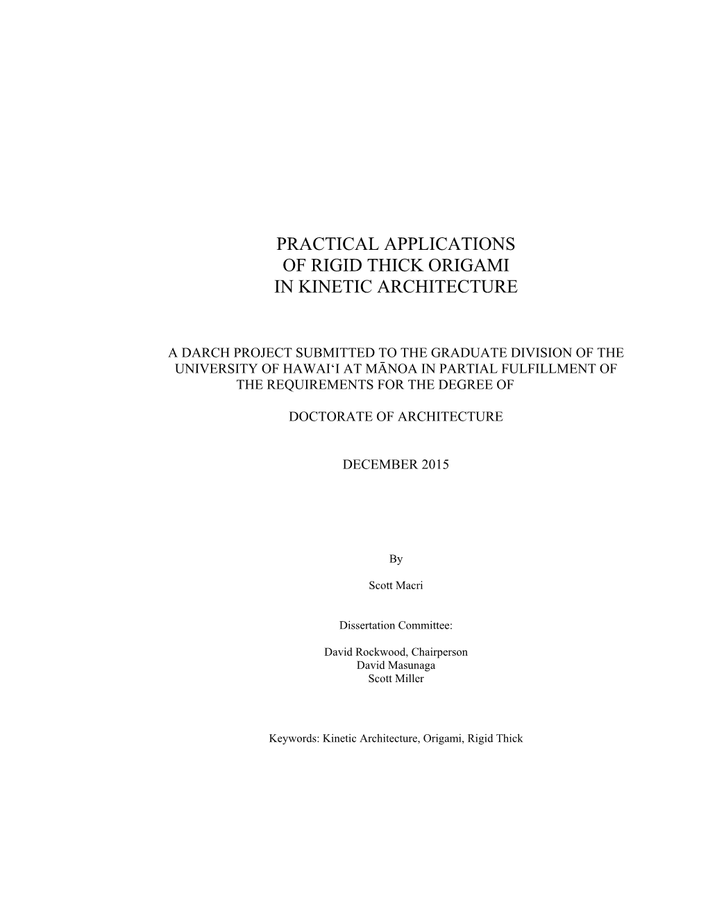 Practical Applications of Rigid Thick Origami in Kinetic Architecture