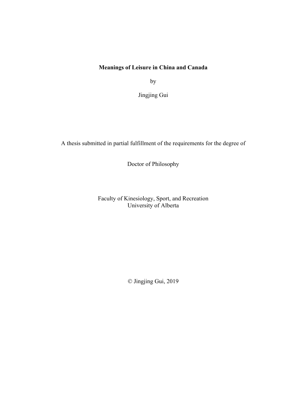 Meanings of Leisure in China and Canada by Jingjing Gui a Thesis