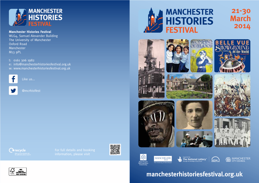 21-30 March 2014 Manchester Histories Festival WLG4, Samuel Alexander Building the University of Manchester Oxford Road Manchester M13 9PL