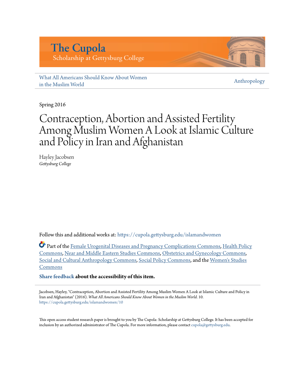 Contraception, Abortion and Assisted Fertility Among Muslim Women a Look at Islamic Culture and Policy in Iran and Afghanistan Hayley Jacobsen Gettysburg College