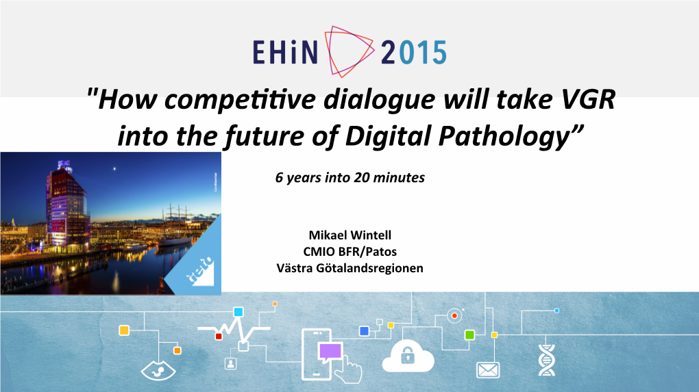 "How Compe Ve Dialogue Will Take VGR Into the Future of Digital Pathology”