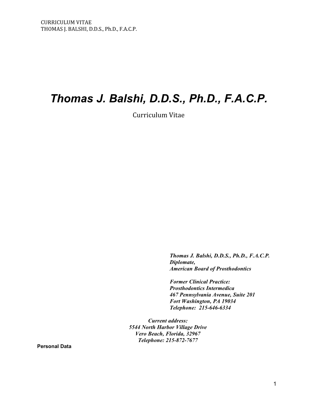 THOMAS J. BALSHI, D.D.S., Ph.D., F.A.C.P