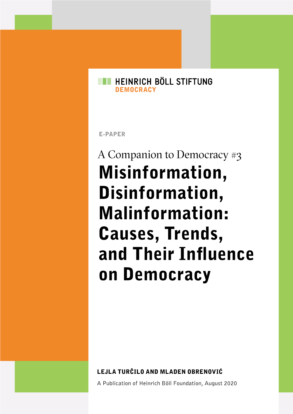 Misinformation, Disinformation, Malinformation: Causes, Trends, and Their Influence on Democracy