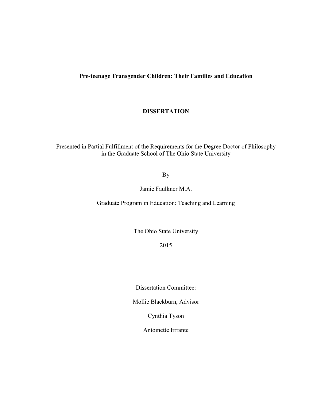 Pre-Teenage Transgender Children: Their Families and Education DISSERTATION Presented in Partial Fulfillment of the Requirements