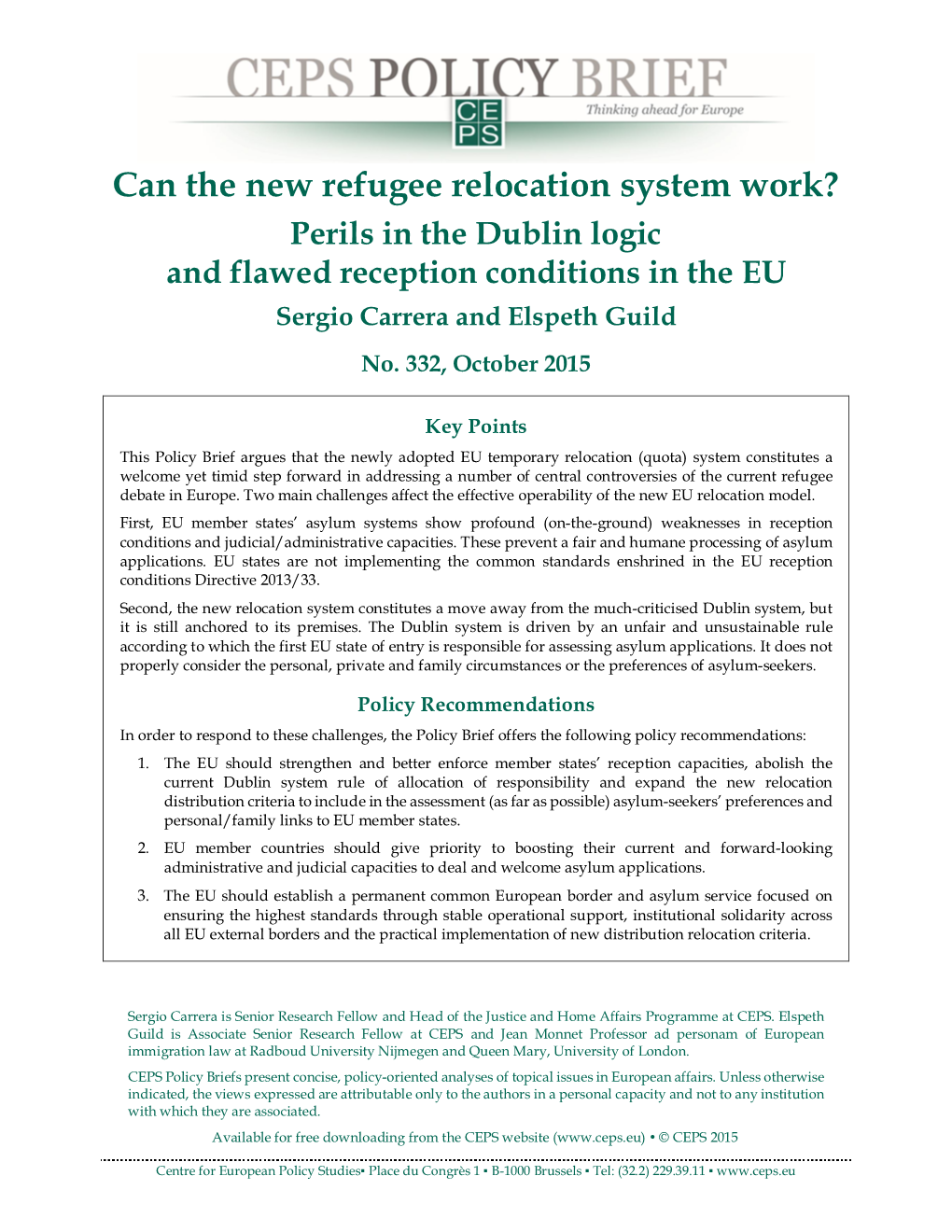 Can the New Refugee Relocation System Work? Perils in the Dublin Logic and Flawed Reception Conditions in the EU Sergio Carrera and Elspeth Guild No