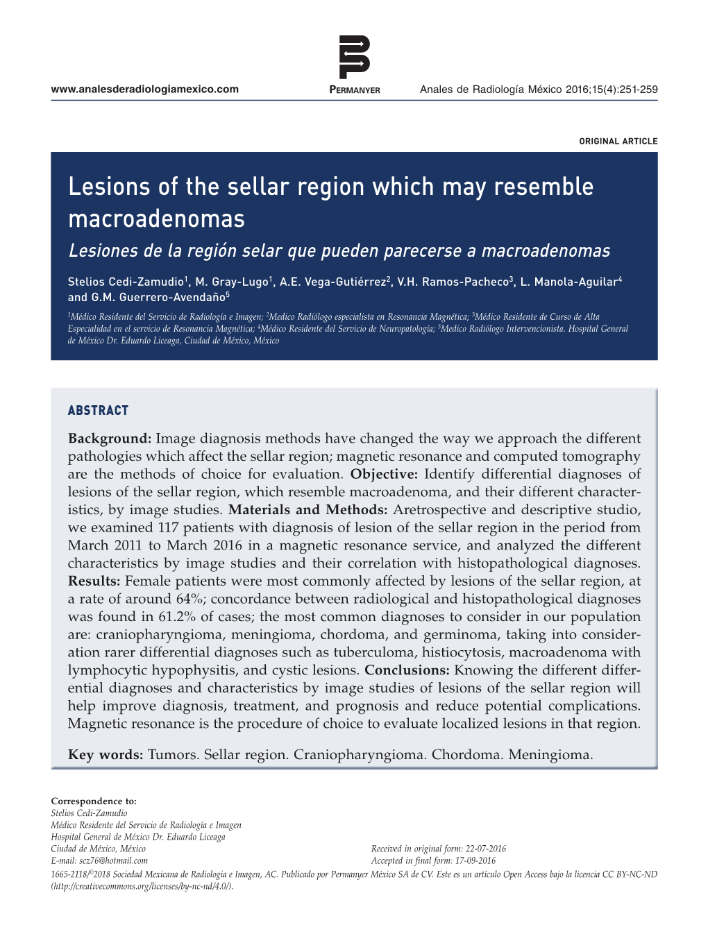 Lesions of the Sellar Region Which May Resemble Macroadenomas Lesiones De La Región Selar Que Pueden Parecerse a Macroadenomas