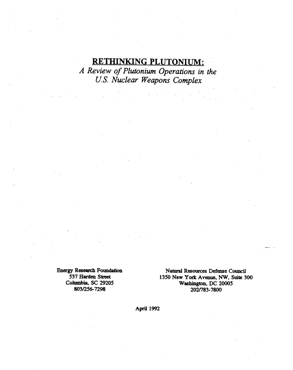 RETHINKING PLUTONIUM: a Review of Plutonium Operations in the U.S