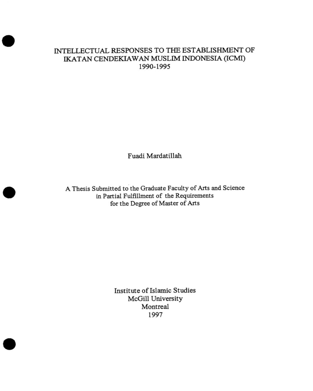 INTELLECTUAL RESPONSES to the ESTABLISHMENT of MATAN CENDEKIAWAN MUSLM INDONESIA (KMI) 1990-1995 Institute of Islamic Studies Mc