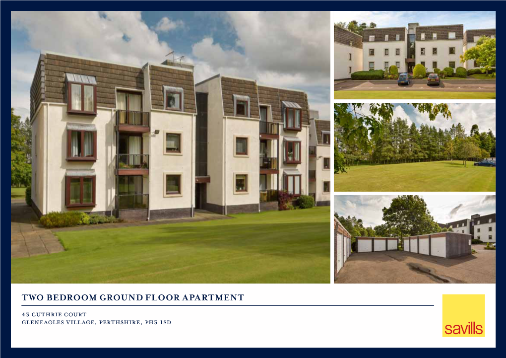 Two Bedroom Ground Floor Apartment 43 Guthrie Court Gleneagles Village, Perthshire, Ph3 1Sd Two Bedroom Ground Floor Apartment in the Grounds of Gleneagles Hotel