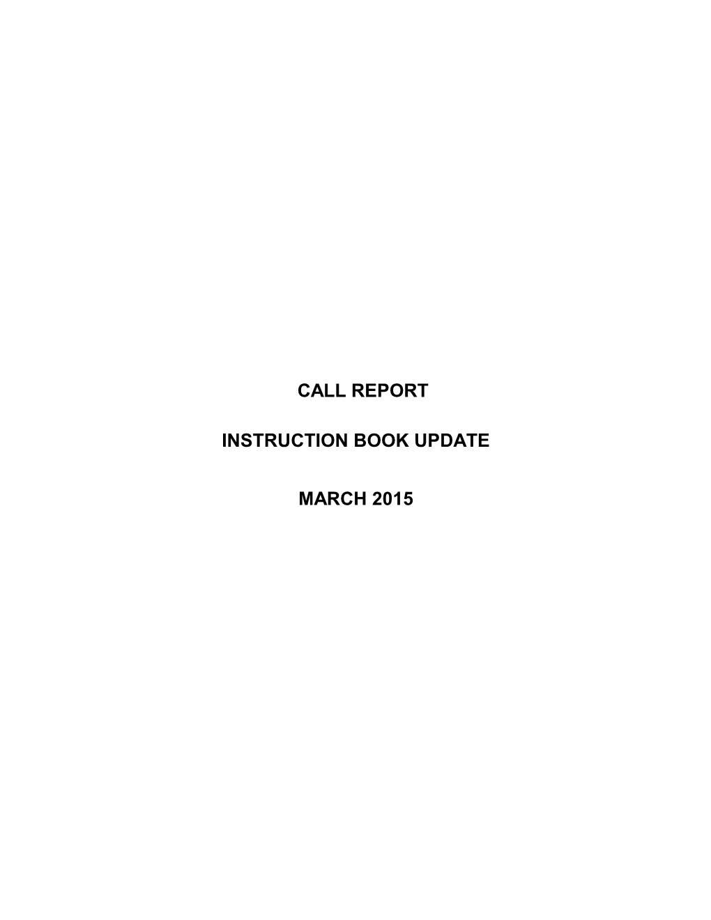 Call Report Instruction Book Update March 2015