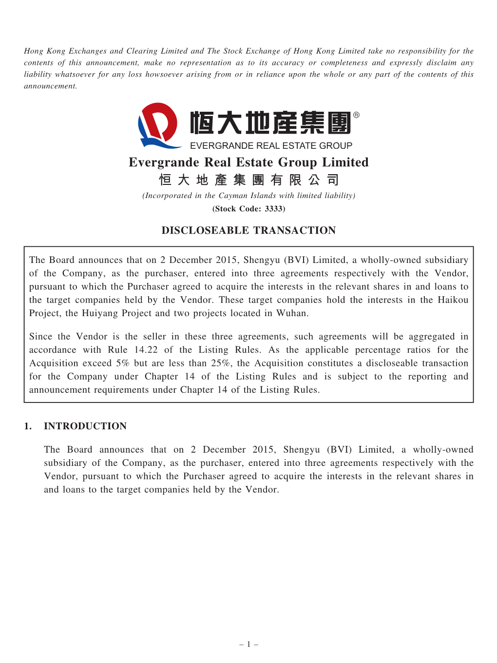 Evergrande Real Estate Group Limited 恒 大 地 產 集 團 有 限 公 司 (Incorporated in the Cayman Islands with Limited Liability) (Stock Code: 3333)