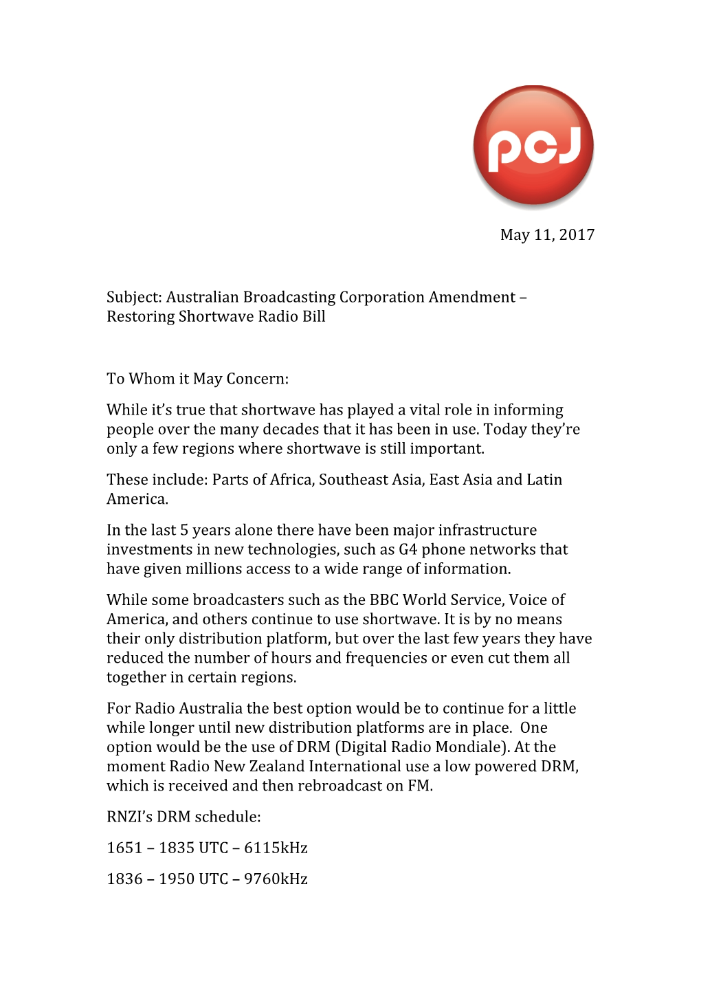 May 11, 2017 Subject: Australian Broadcasting Corporation Amendment – Restoring Shortwave Radio Bill to Whom It May Concern: W