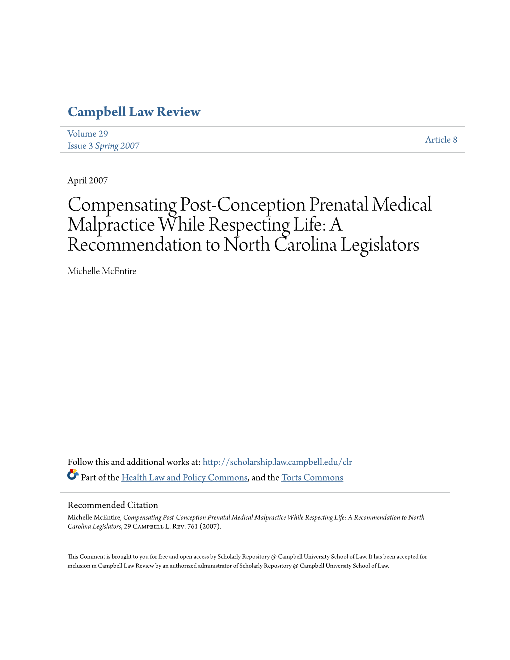Compensating Post-Conception Prenatal Medical Malpractice While Respecting Life: a Recommendation to North Carolina Legislators Michelle Mcentire