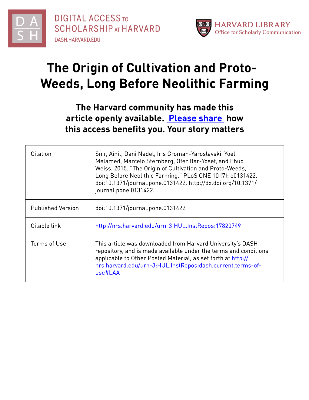 The Origin of Cultivation and Proto-Weeds, Long Before Neolithic Farming.” Plos ONE 10 (7): E0131422