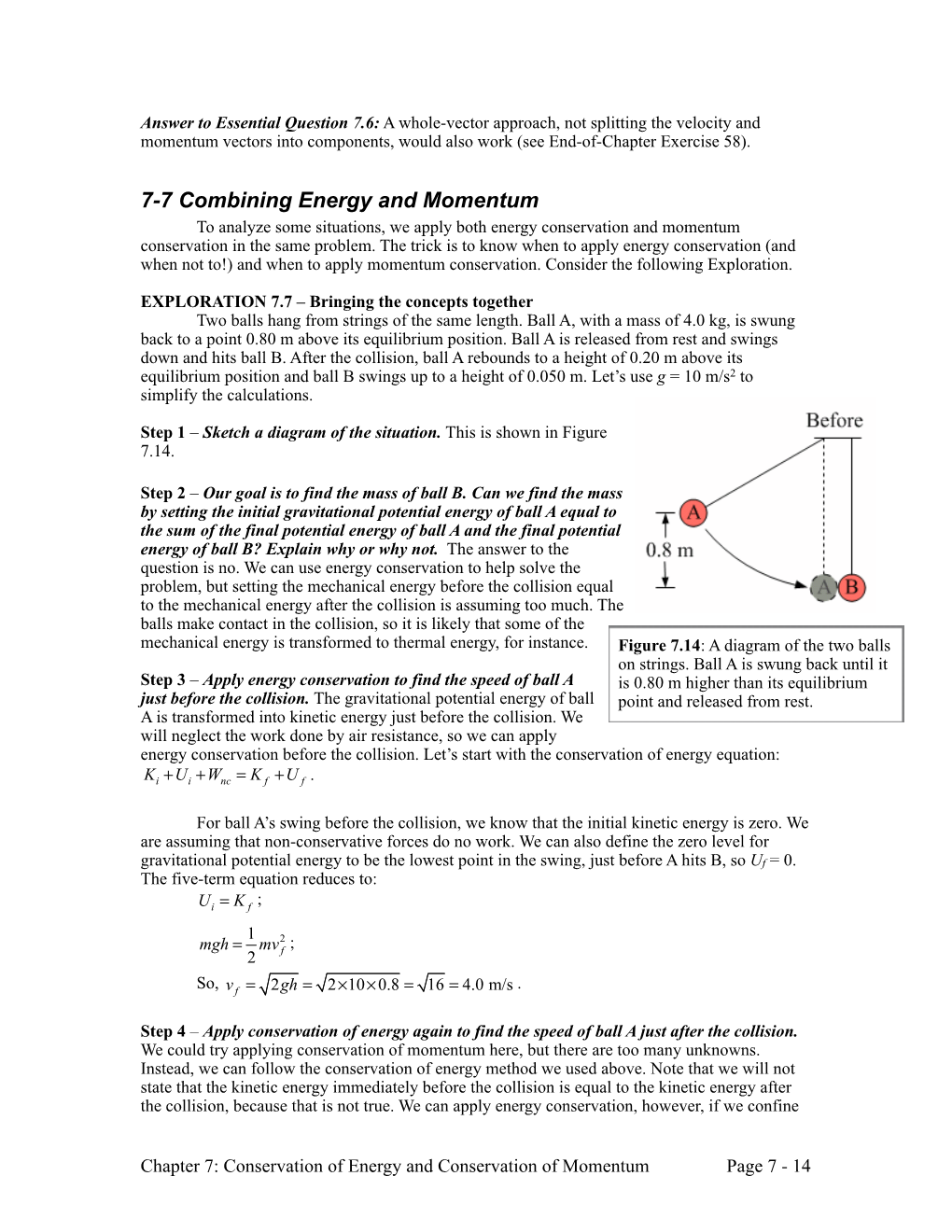 7-7 Combining Energy and Momentum to Analyze Some Situations, We Apply Both Energy Conservation and Momentum Conservation in the Same Problem