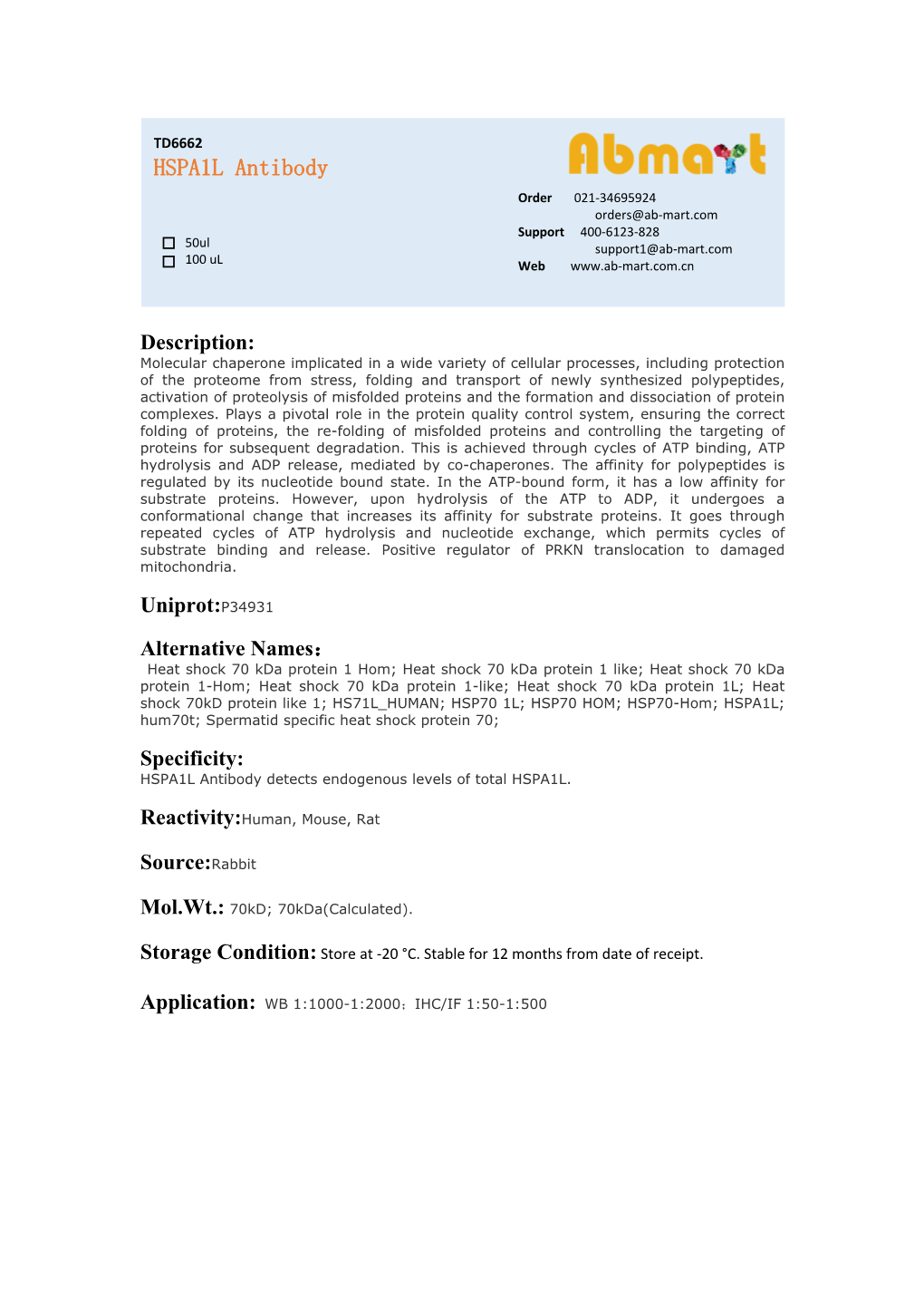 HSPA1L Antibody Order 021-34695924 Orders@Ab-Mart.Com Support 400-6123-828 50Ul Support1@Ab-Mart.Com 100 Ul √ √ Web