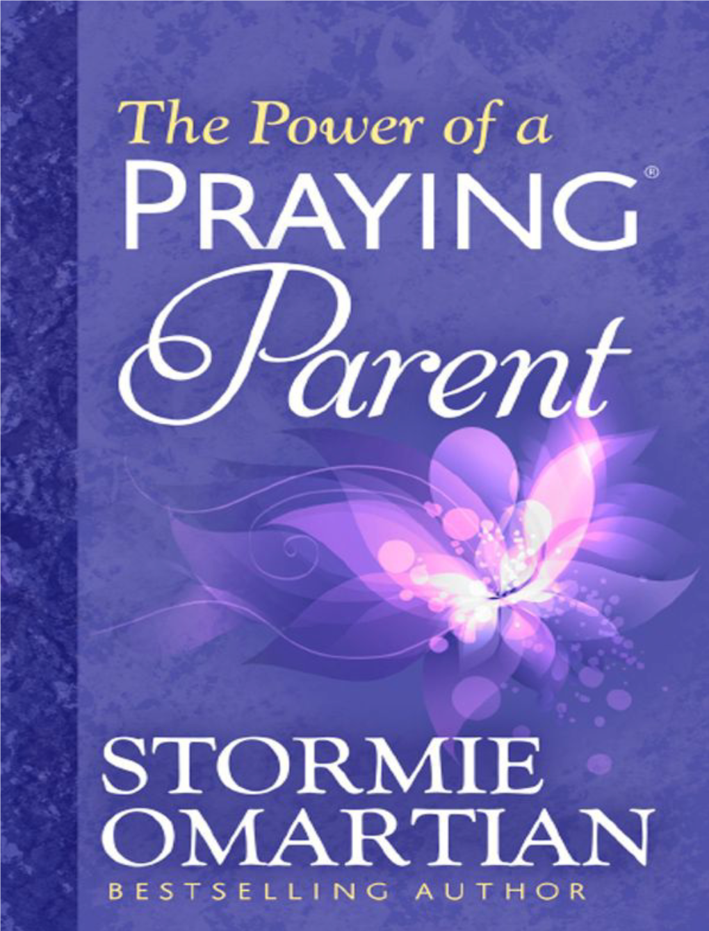 The Power of a Praying® Parent
