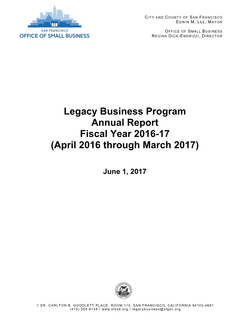 Legacy Business Program Annual Report Fiscal Year 2016-17 (April 2016 Through March 2017)