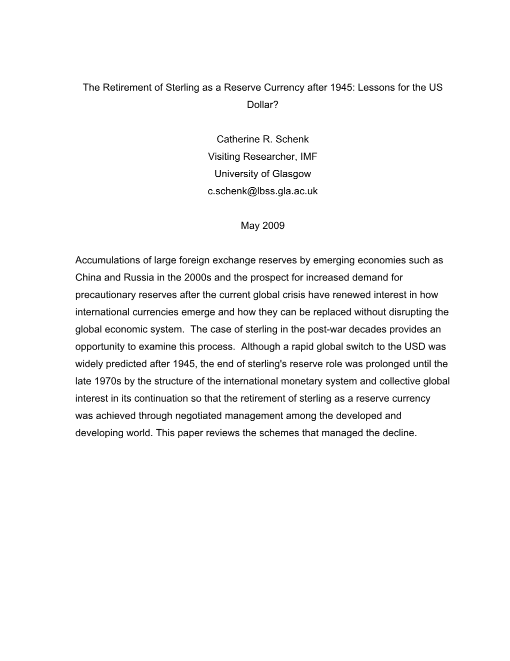 The Retirement of Sterling As a Reserve Currency After 1945: Lessons for the US Dollar?