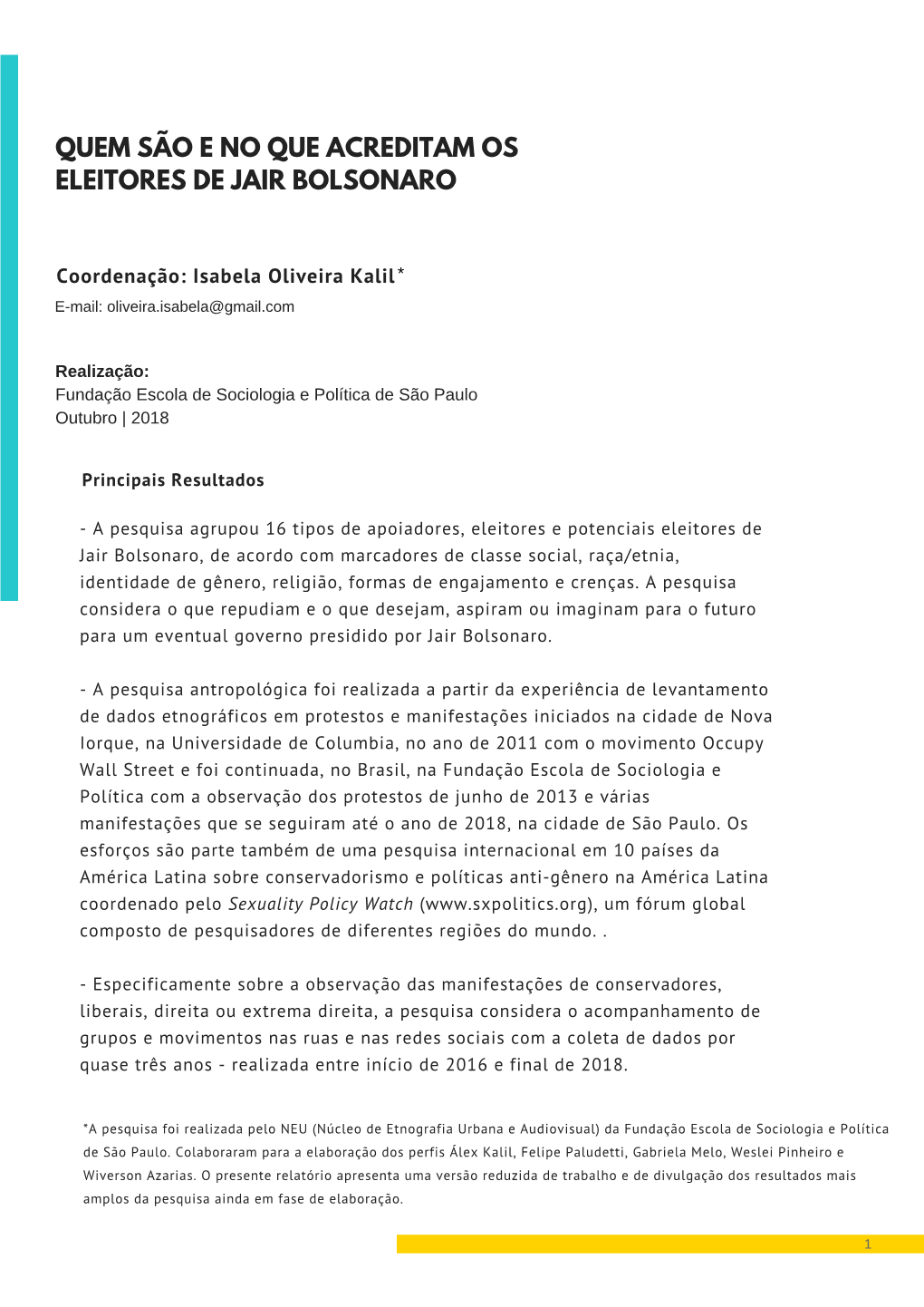 Quem São E No Que Acreditam Os Eleitores De Jair Bolsonaro