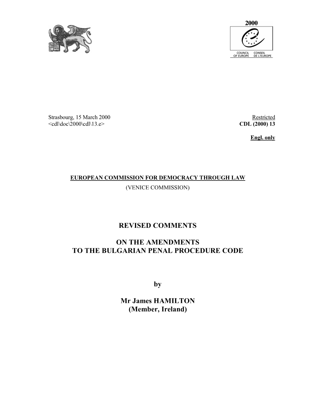 REVISED COMMENTS on the AMENDMENTS to the BULGARIAN PENAL PROCEDURE CODE by Mr James HAMILTON