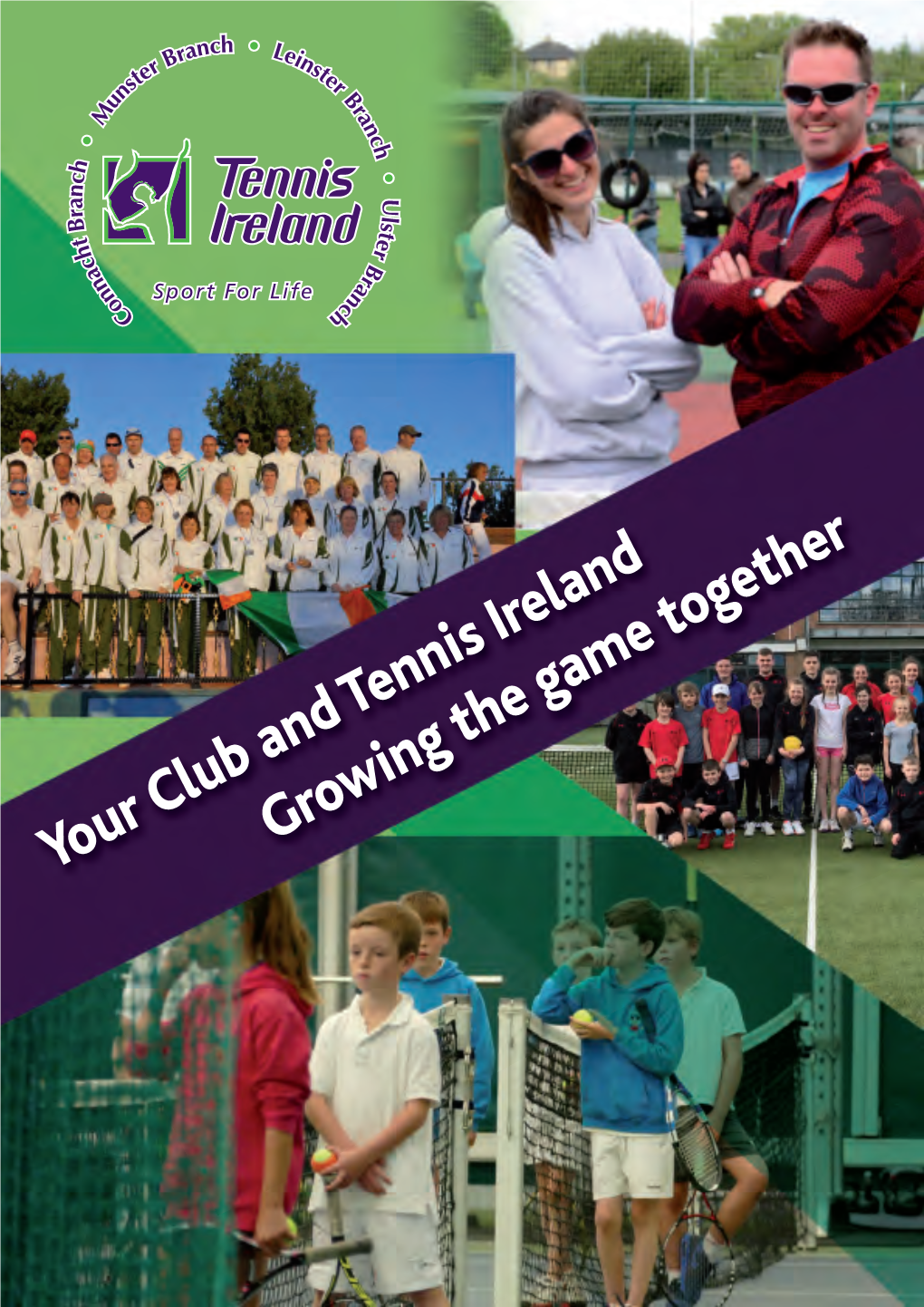 Your Club and Tennis Ireland Growing the Game Together