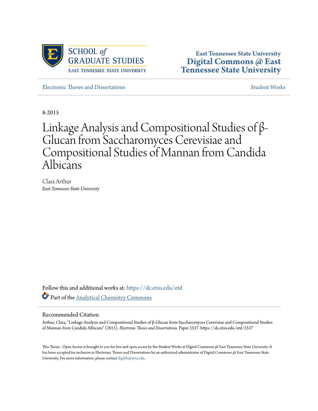 Glucan from Saccharomyces Cerevisiae and Compositional Studies of Mannan from Candida Albicans Clara Arthur East Tennessee State University