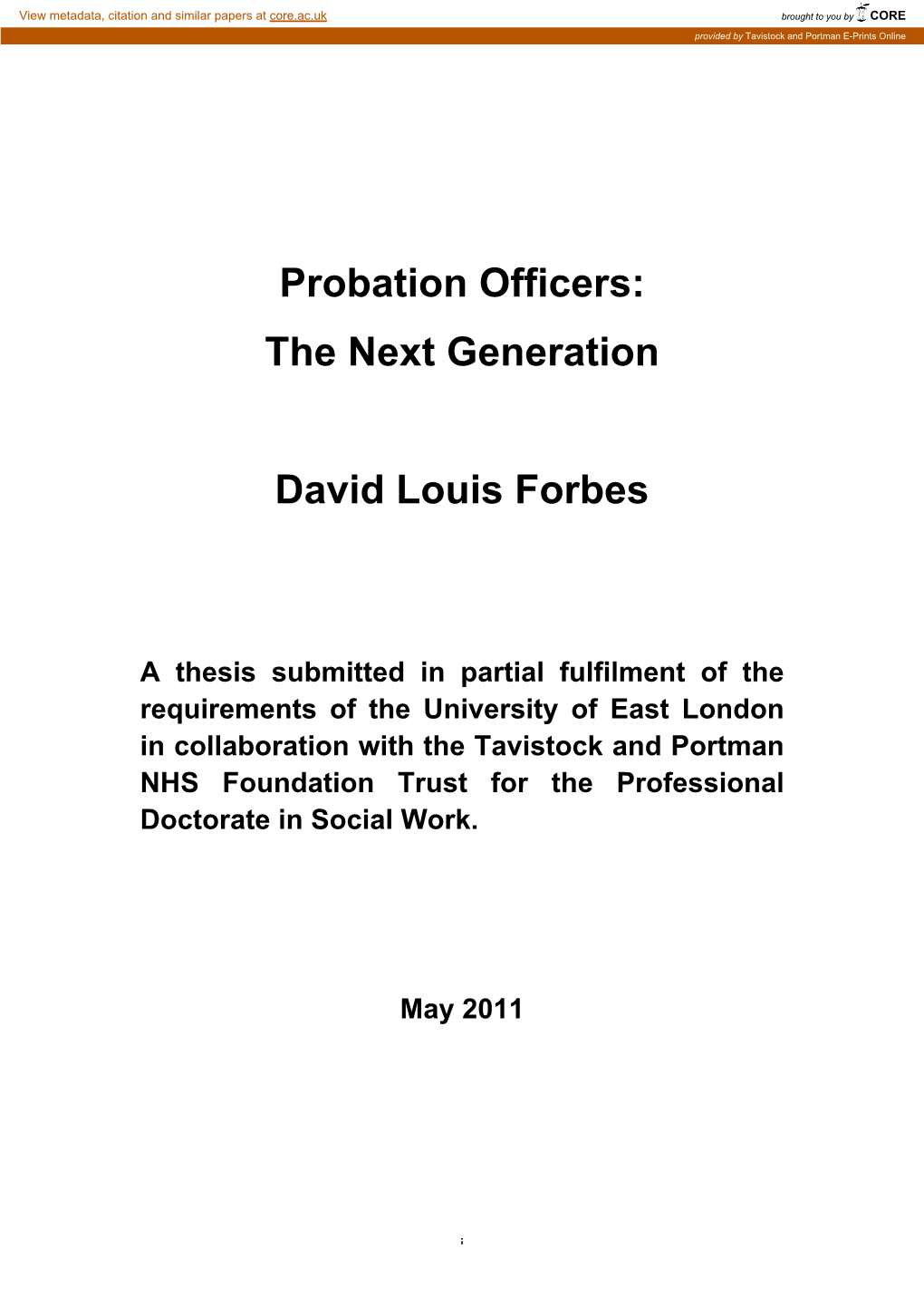 Probation Officers: the Next Generation David Louis Forbes