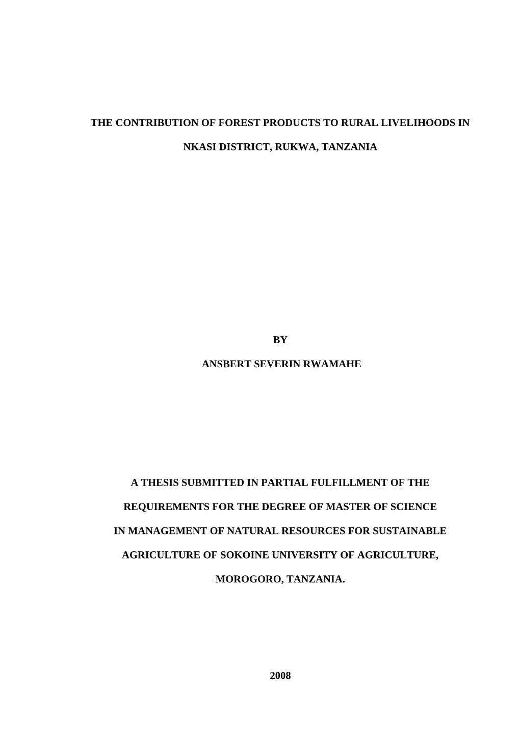 The Contribution of Forest Products to Rural Livelihoods in Nkasi District, Rukwa, Tanzania